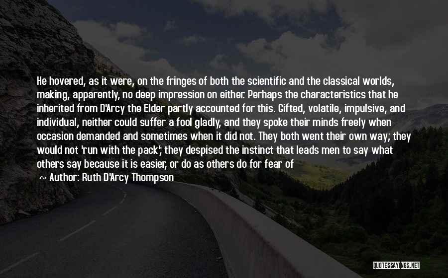 Fear For Others Quotes By Ruth D'Arcy Thompson