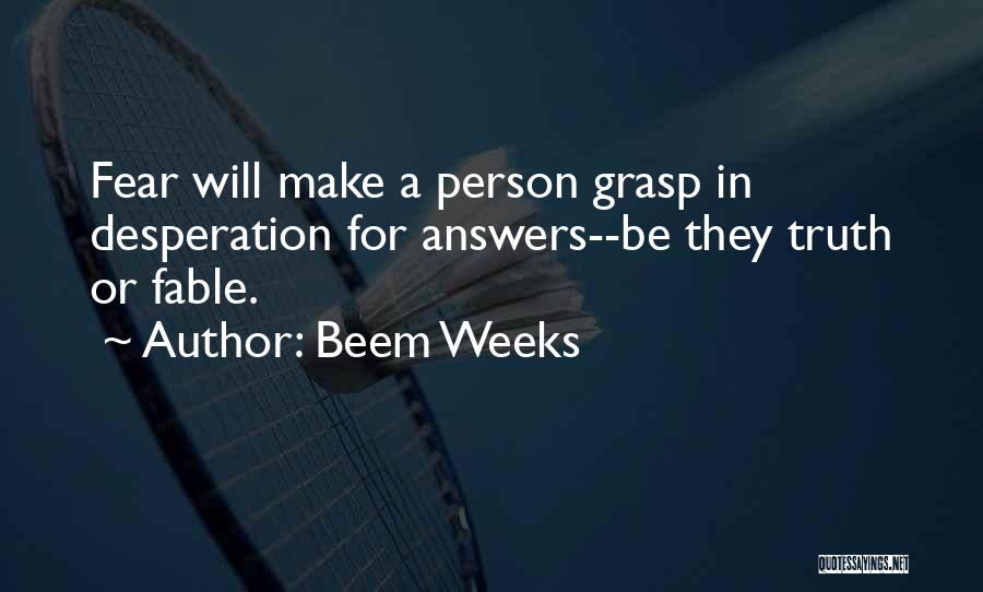 Fear For Quotes By Beem Weeks