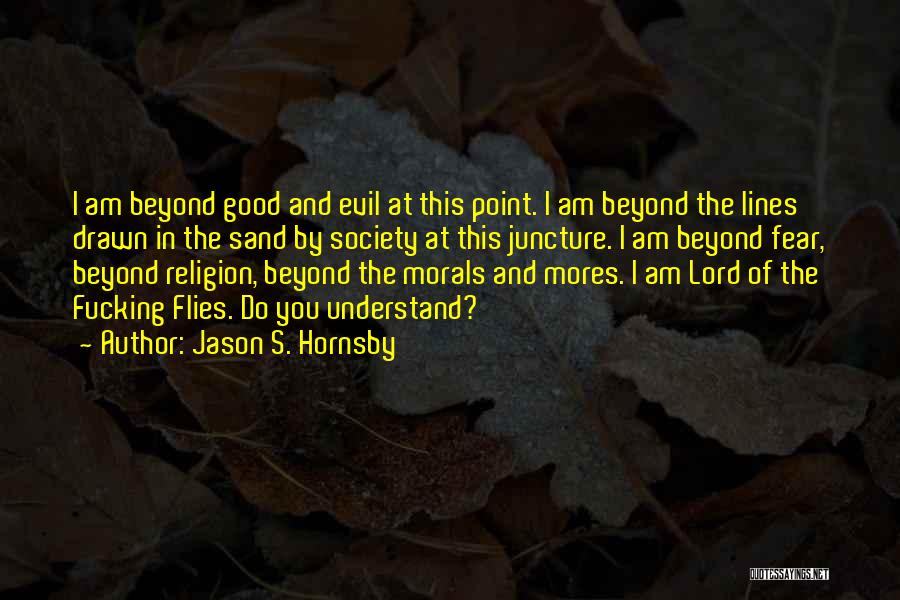 Fear From The Lord Of The Flies Quotes By Jason S. Hornsby