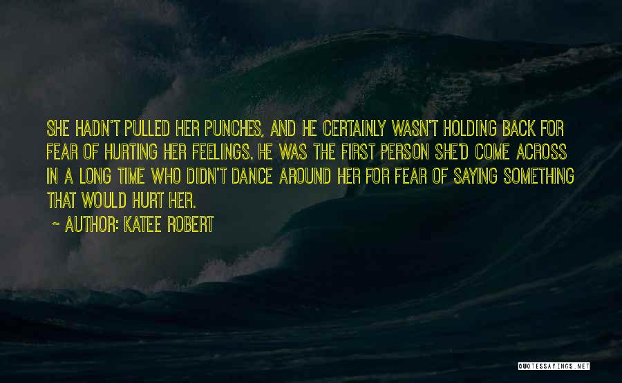 Fear Holding You Back Quotes By Katee Robert