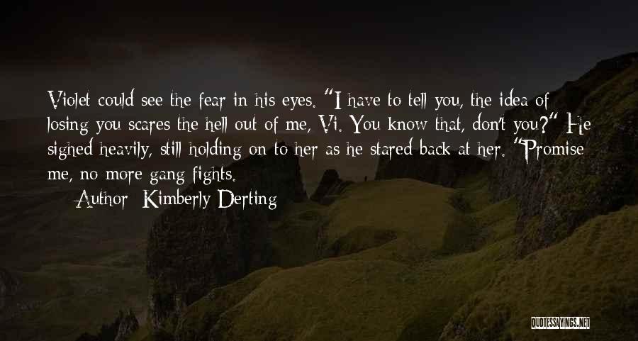 Fear Holding You Back Quotes By Kimberly Derting