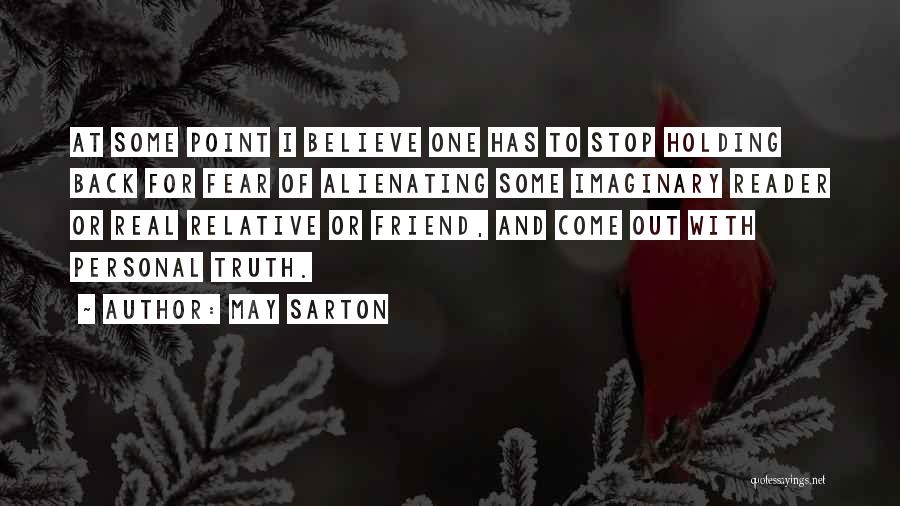 Fear Holding You Back Quotes By May Sarton