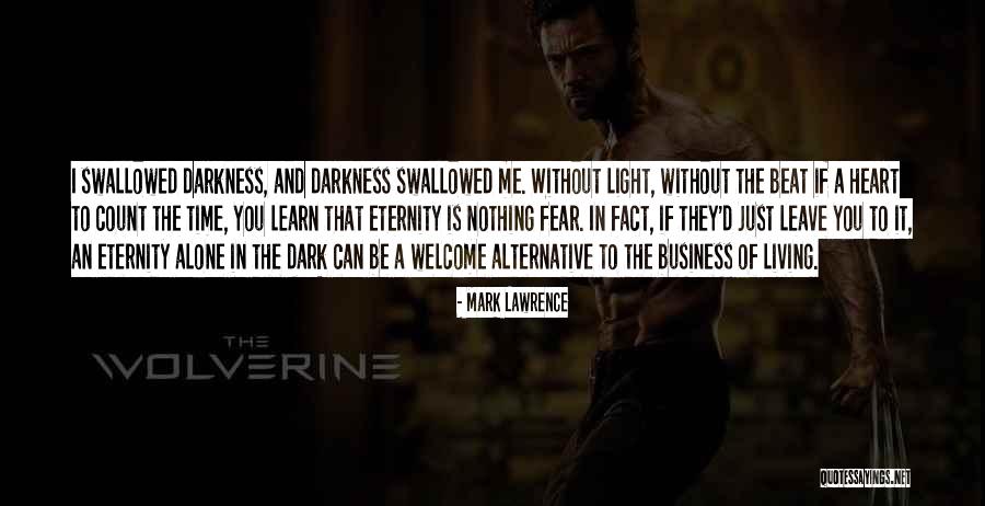 Fear In Business Quotes By Mark Lawrence Fear In Business Quotes By Mark Lawrence