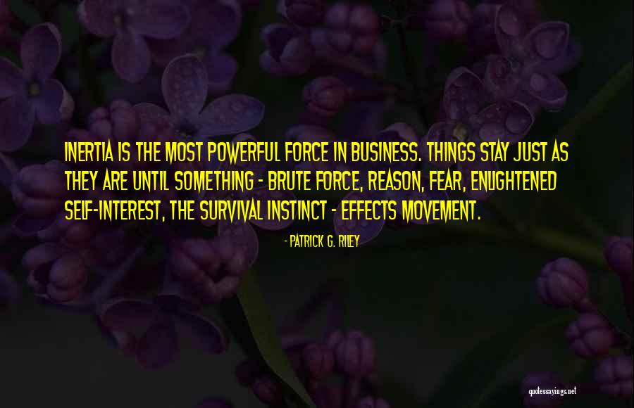Fear In Business Quotes By Patrick G. Riley Fear In Business Quotes By Patrick G. Riley