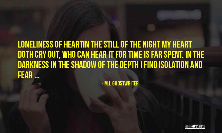 Fear In Heart Of Darkness Quotes By M.I. Ghostwriter Fear In Heart Of Darkness Quotes By M.I. Ghostwriter