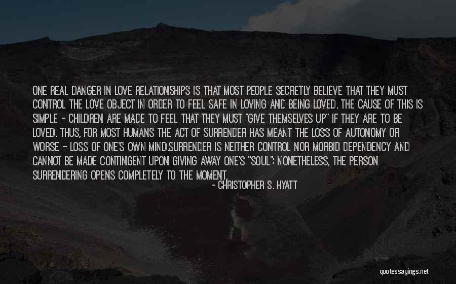 Fear In Love Relationships Quotes By Christopher S. Hyatt