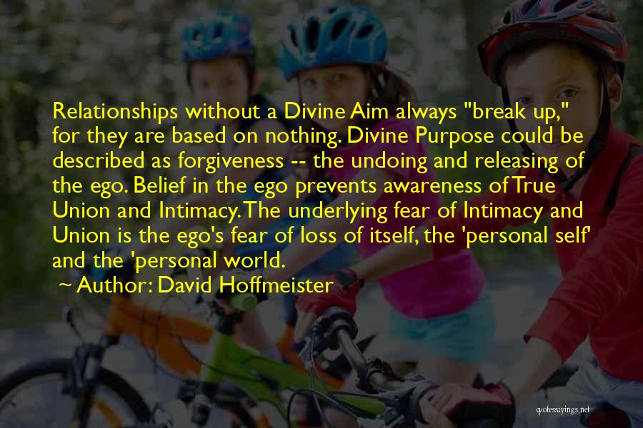 Fear In Love Relationships Quotes By David Hoffmeister