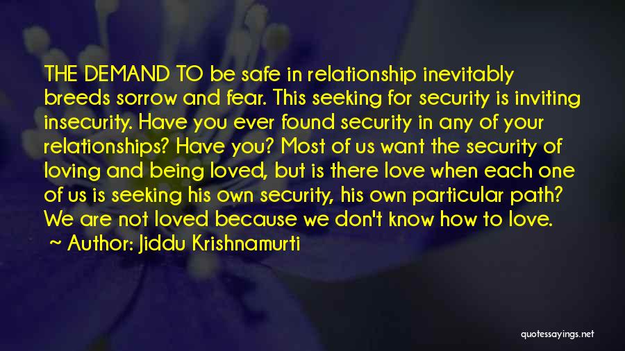 Fear In Love Relationships Quotes By Jiddu Krishnamurti