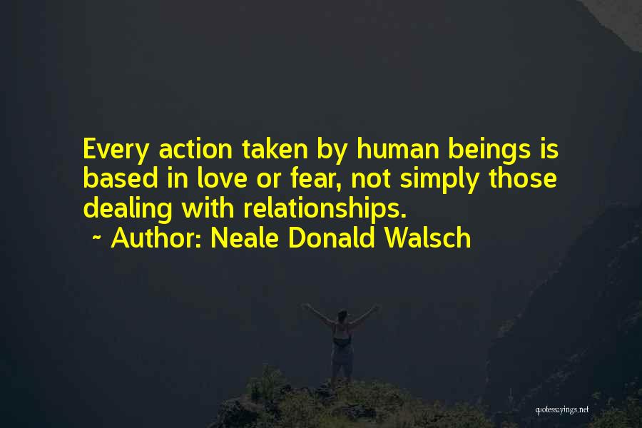 Fear In Love Relationships Quotes By Neale Donald Walsch