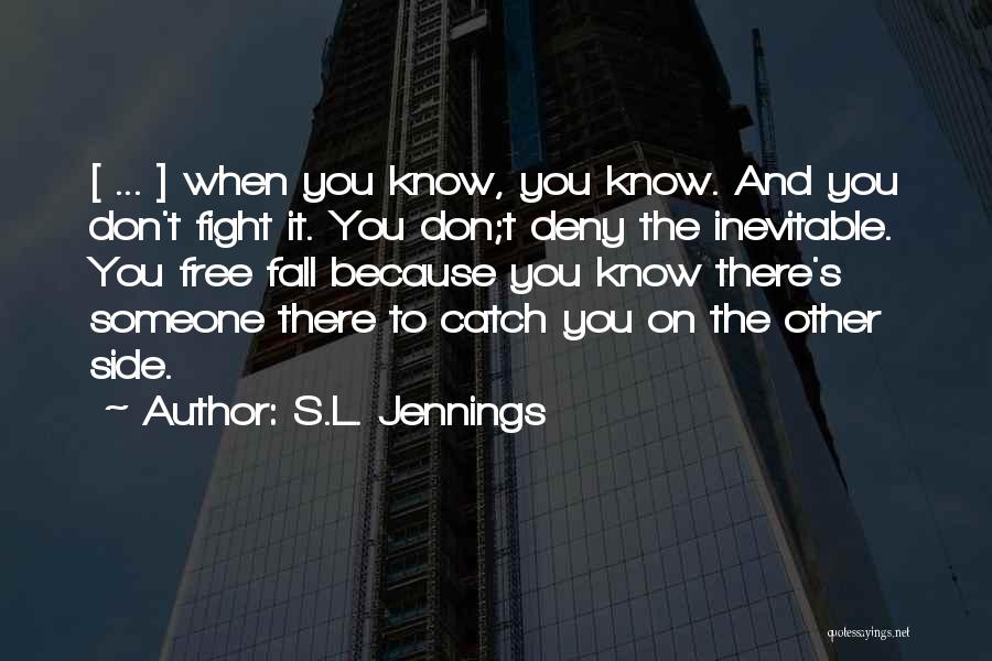 Fear In Love Relationships Quotes By S.L. Jennings