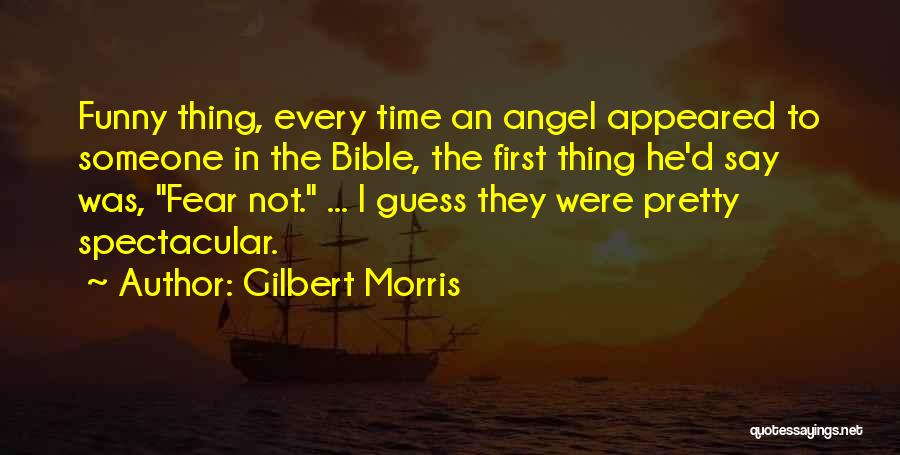 Fear In The Bible Quotes By Gilbert Morris