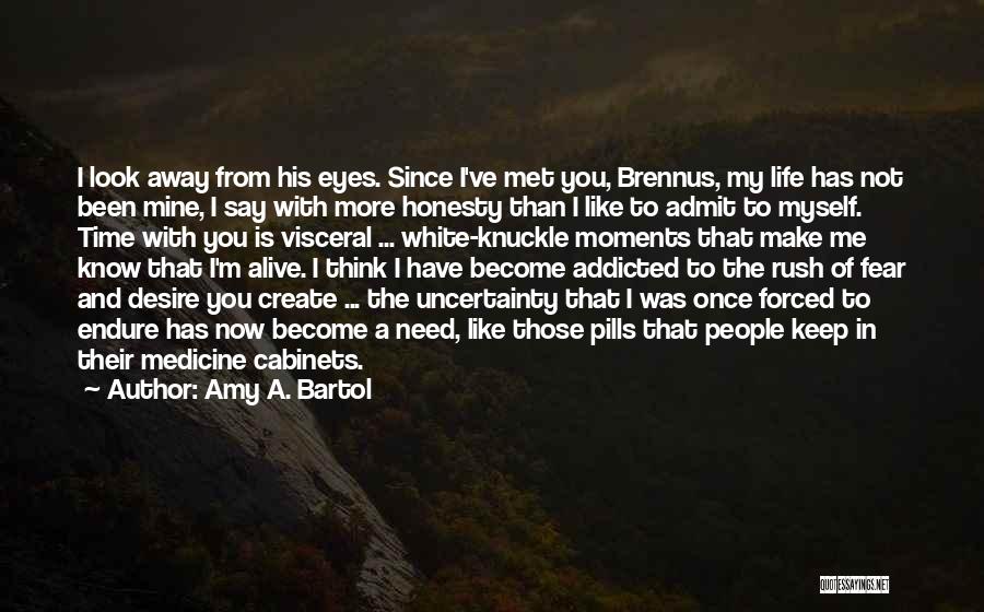Fear In The Eyes Quotes By Amy A. Bartol
