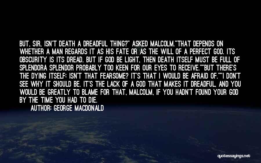 Fear In The Eyes Quotes By George MacDonald