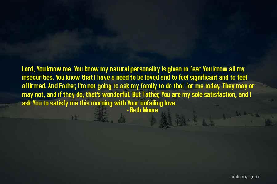 Fear Insecurities Quotes By Beth Moore Fear Insecurities Quotes By Beth Moore