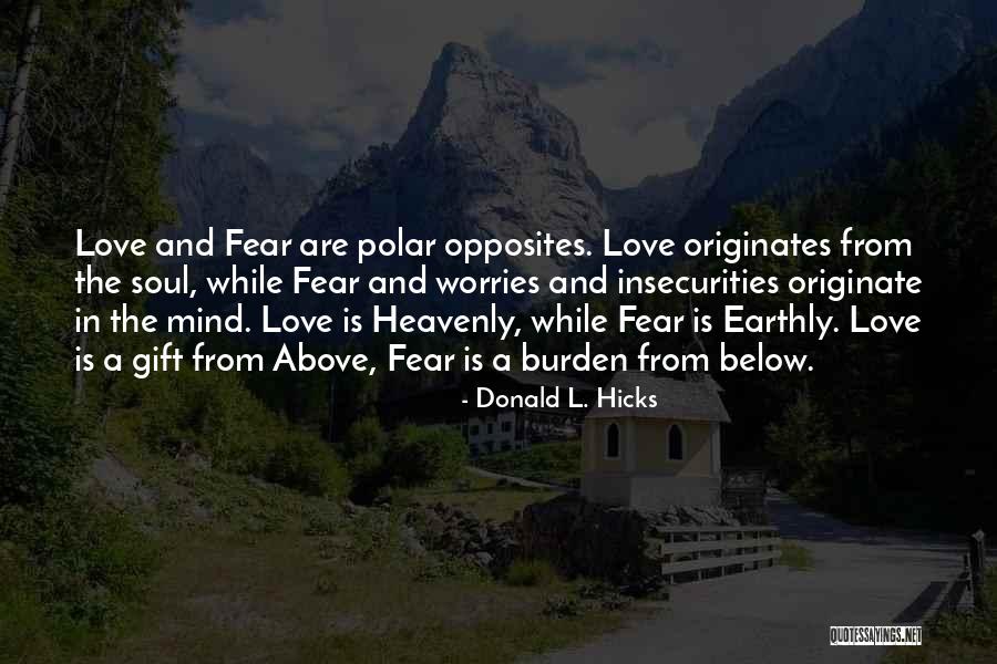Fear Insecurities Quotes By Donald L. Hicks Fear Insecurities Quotes By Donald L. Hicks