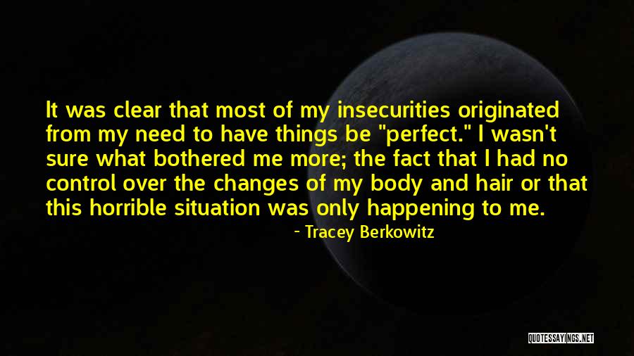Fear Insecurities Quotes By Tracey Berkowitz Fear Insecurities Quotes By Tracey Berkowitz