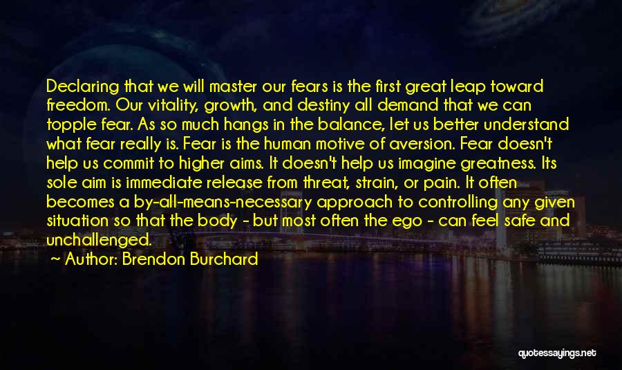 Fear Is Necessary Quotes By Brendon Burchard