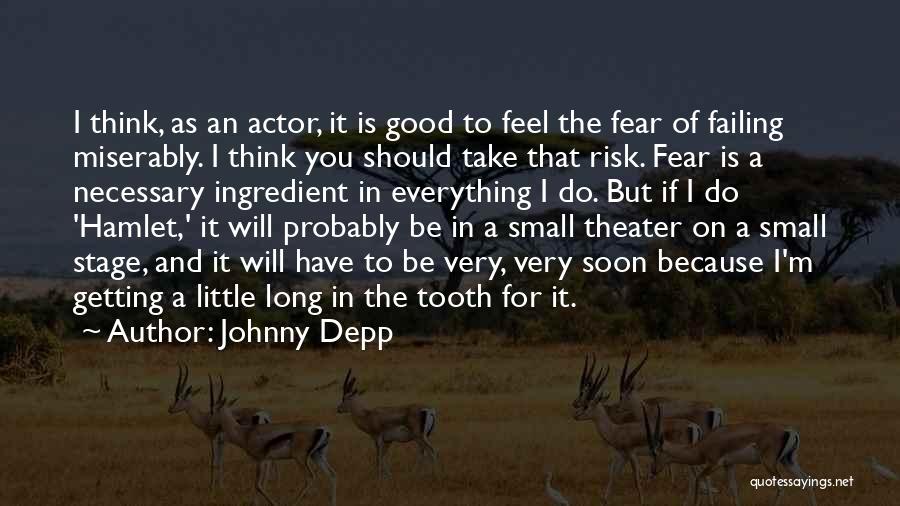 Fear Is Necessary Quotes By Johnny Depp