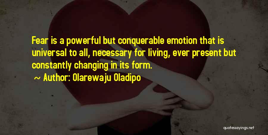 Fear Is Necessary Quotes By Olarewaju Oladipo