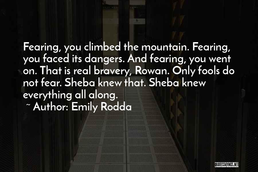 Fear Is Not Real Quotes By Emily Rodda