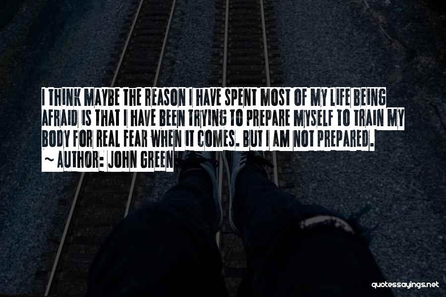 Fear Is Not Real Quotes By John Green