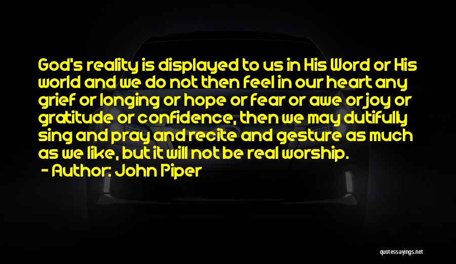 Fear Is Not Real Quotes By John Piper