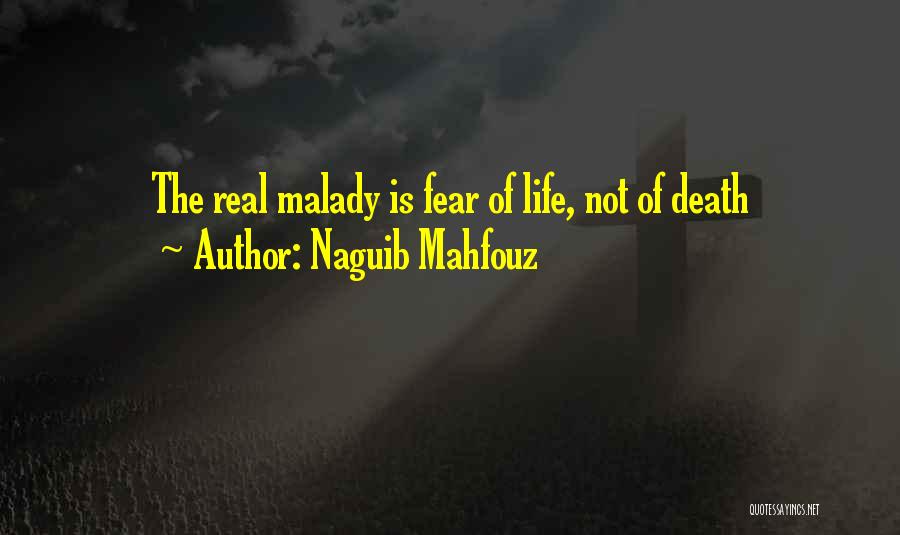 Fear Is Not Real Quotes By Naguib Mahfouz