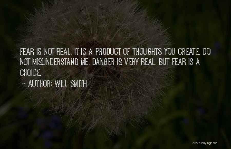 Fear Is Not Real Quotes By Will Smith