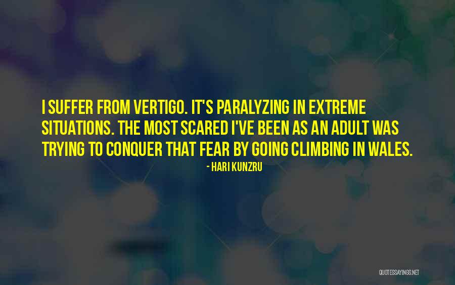 Fear Is Paralyzing Quotes By Hari Kunzru Fear Is Paralyzing Quotes By Hari Kunzru