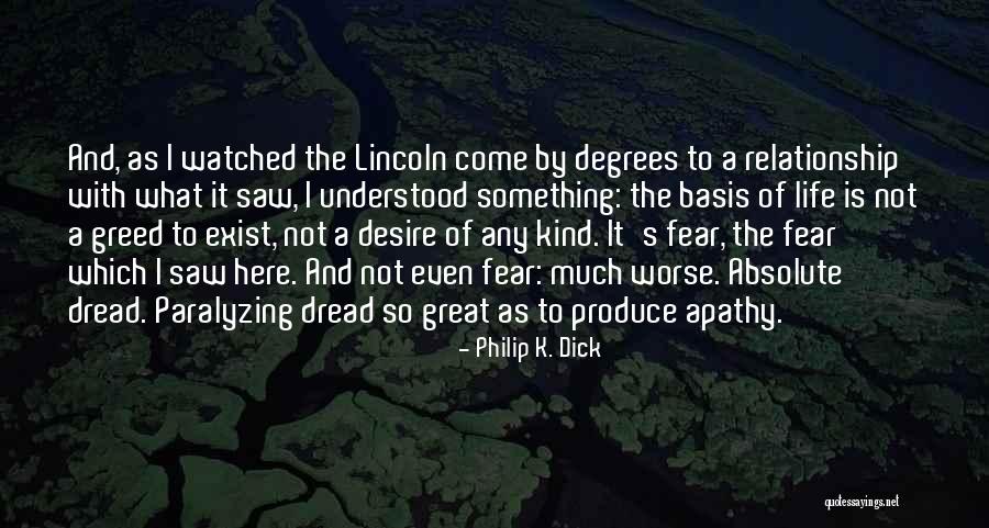 Fear Is Paralyzing Quotes By Philip K. Dick Fear Is Paralyzing Quotes By Philip K. Dick