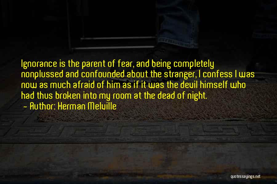 Fear Is The Quotes By Herman Melville