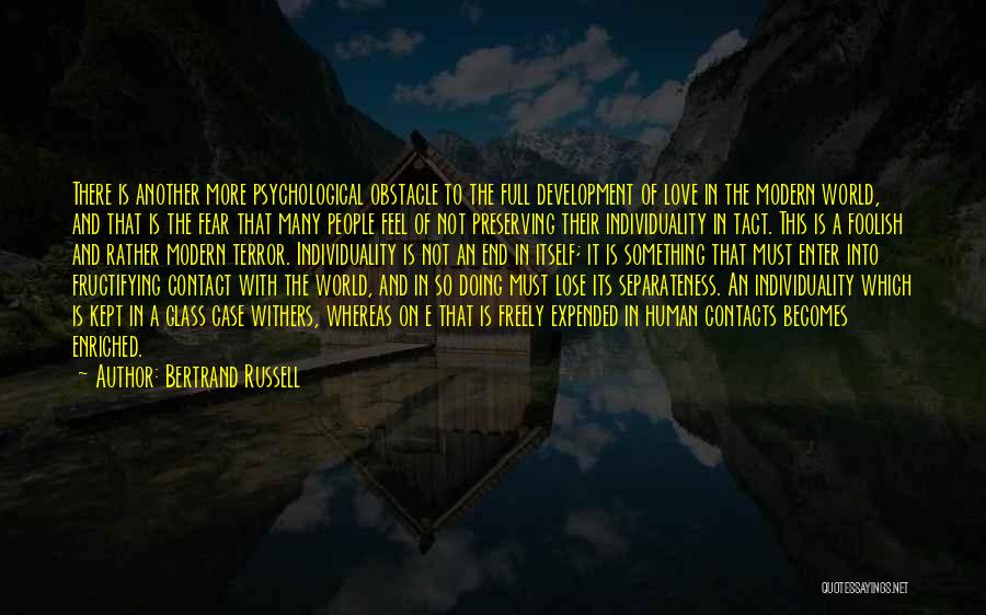 Fear Itself Quotes By Bertrand Russell