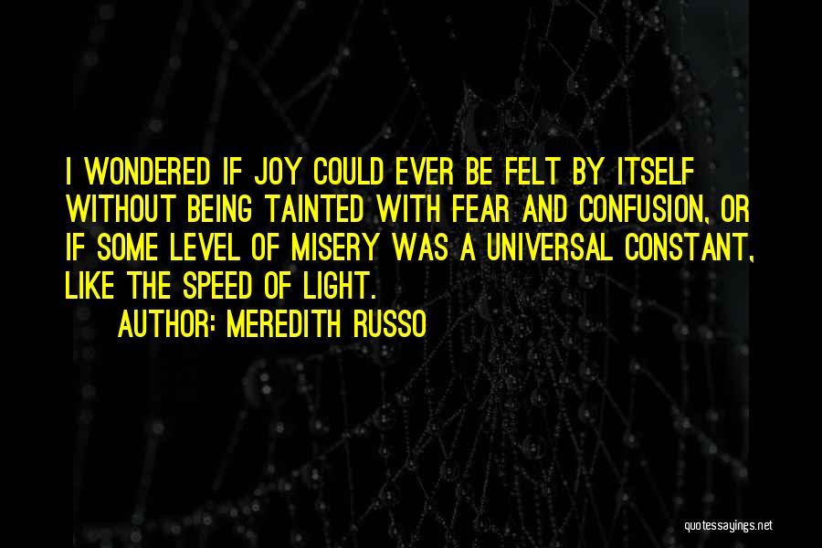 Fear Itself Quotes By Meredith Russo