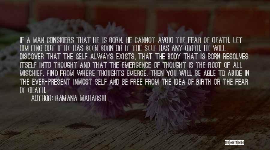 Fear Itself Quotes By Ramana Maharshi