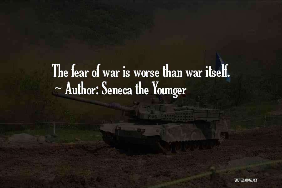 Fear Itself Quotes By Seneca The Younger