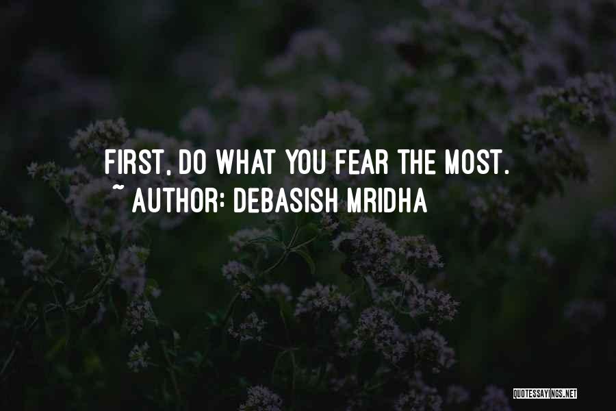 Fear Life Love Quotes By Debasish Mridha