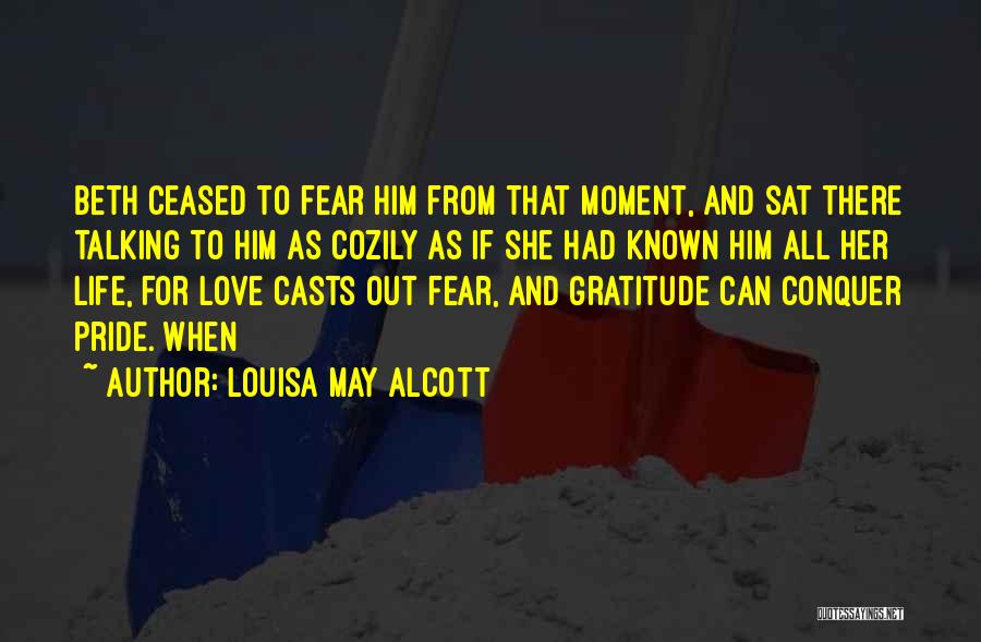 Fear Life Love Quotes By Louisa May Alcott