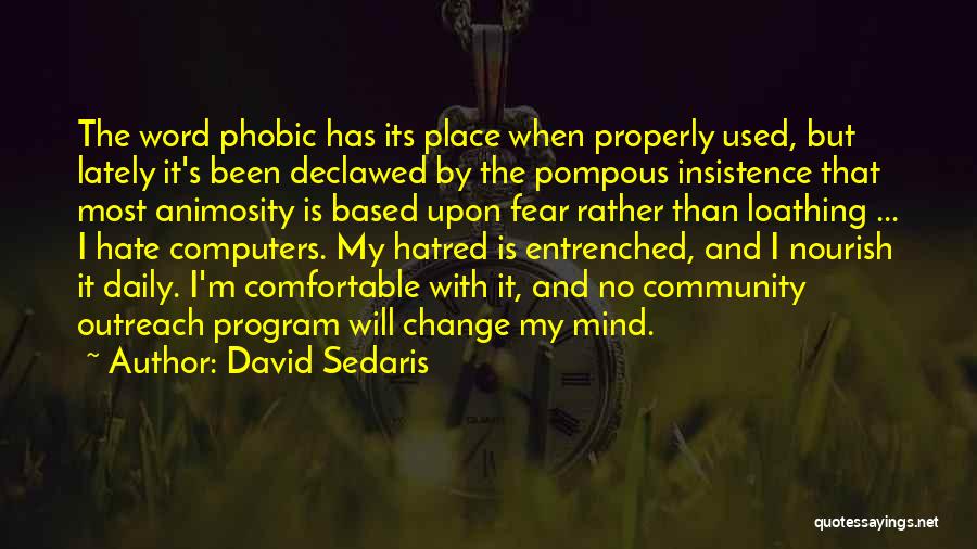 Fear Loathing Quotes By David Sedaris