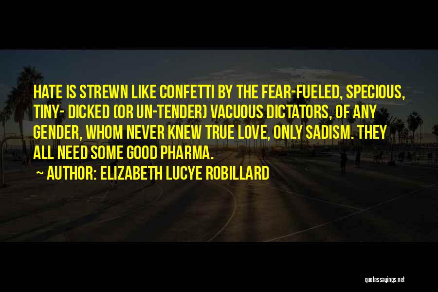 Fear Loathing Quotes By Elizabeth Lucye Robillard