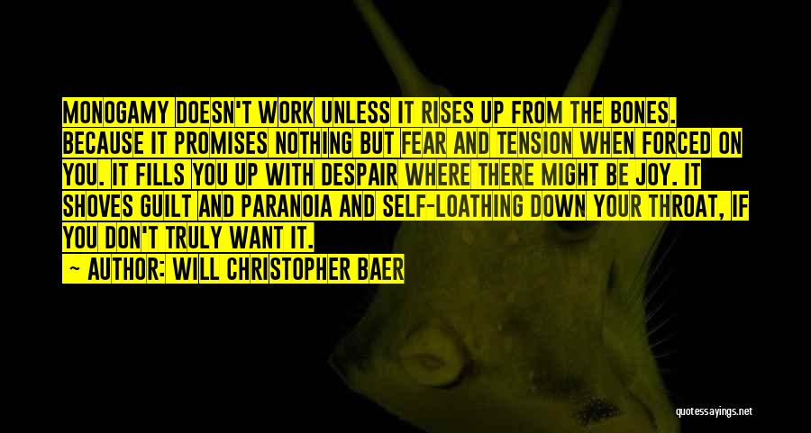 Fear Loathing Quotes By Will Christopher Baer