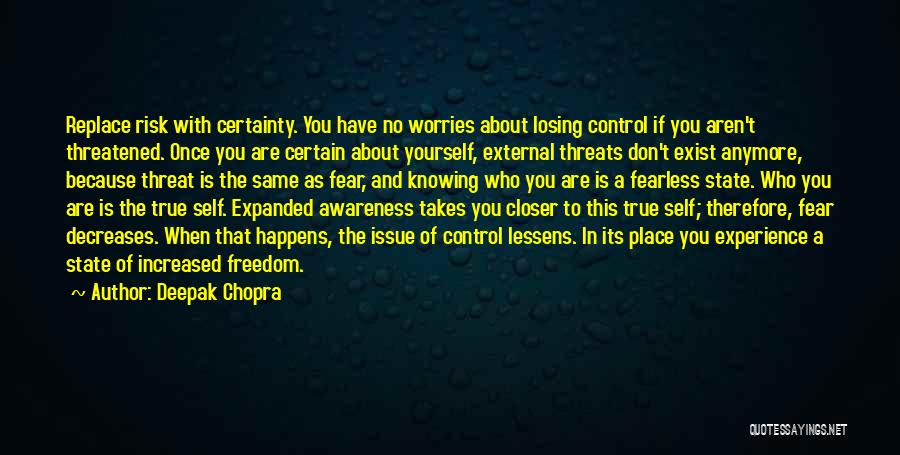 Fear Losing You Quotes By Deepak Chopra