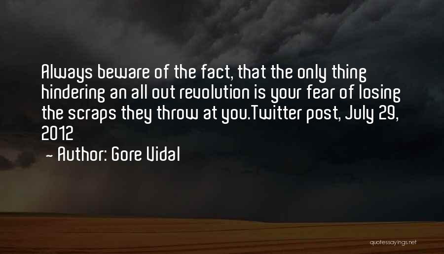 Fear Losing You Quotes By Gore Vidal