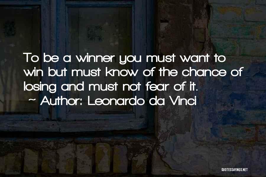 Fear Losing You Quotes By Leonardo Da Vinci