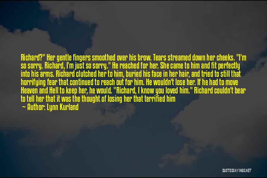 Fear Losing You Quotes By Lynn Kurland