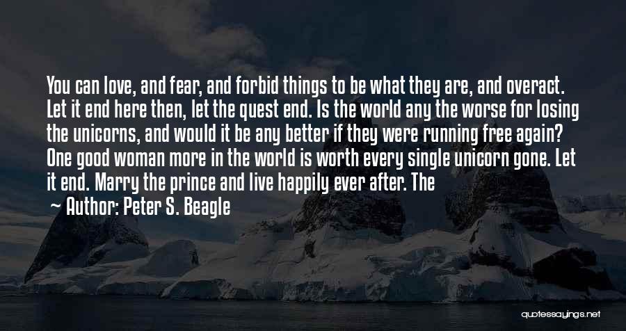 Fear Losing You Quotes By Peter S. Beagle