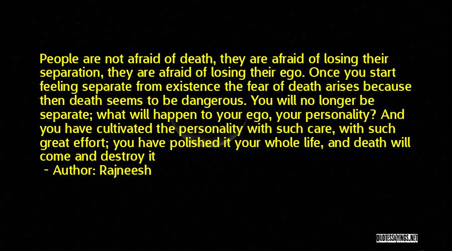 Fear Losing You Quotes By Rajneesh