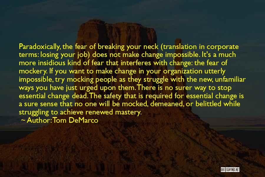 Fear Losing You Quotes By Tom DeMarco