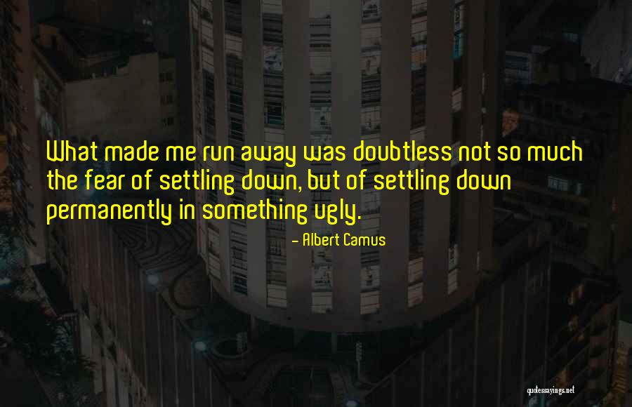 Fear Love Quotes By Albert Camus