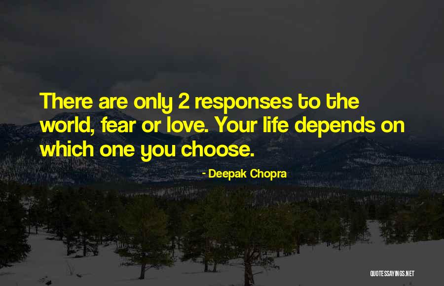 Fear Love Quotes By Deepak Chopra