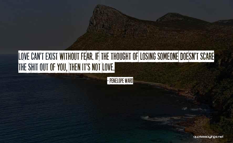 Fear Love Quotes By Penelope Ward